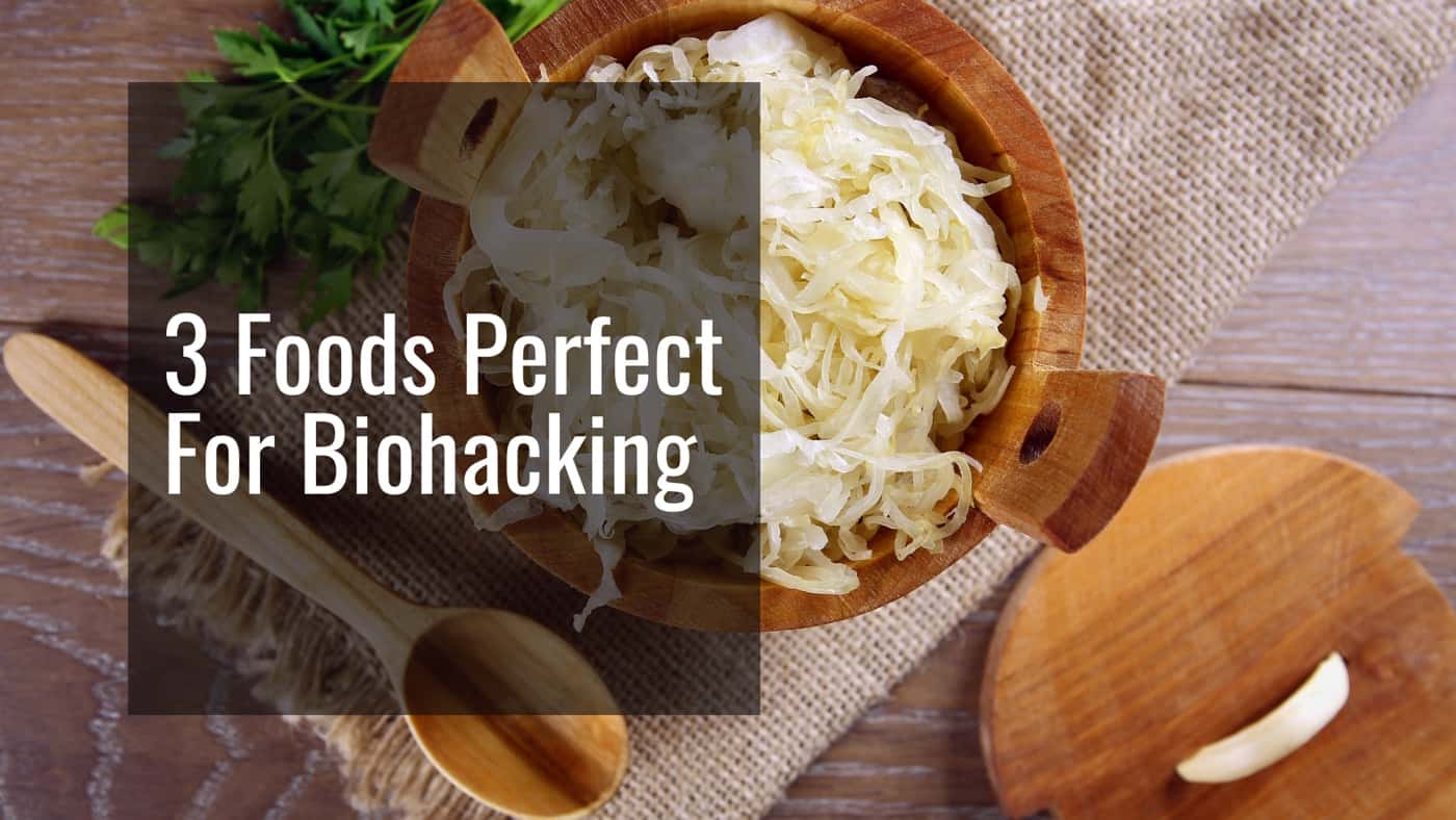 Foods perfect for biohacking