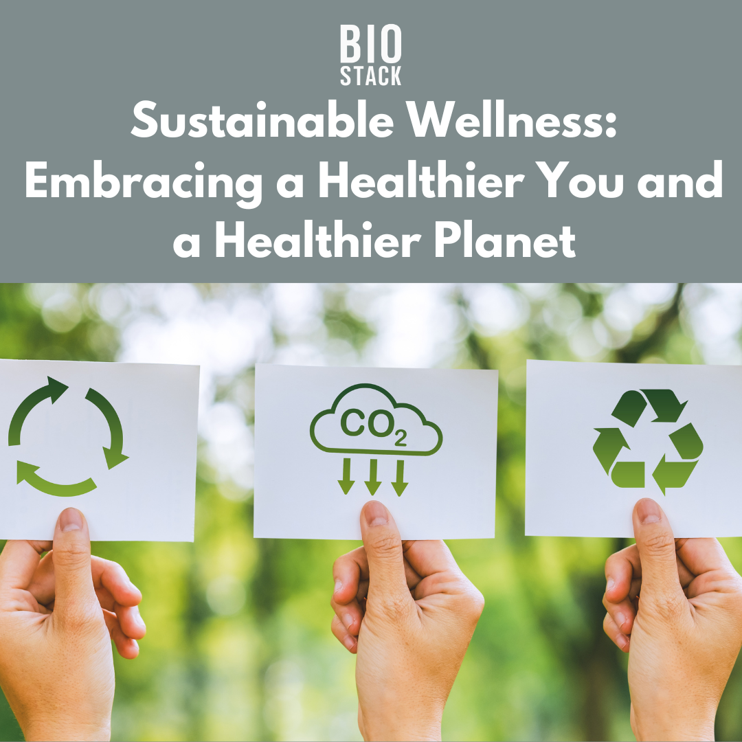 Sustainable Wellness: Embracing a Healthier You and a Healthier Planet